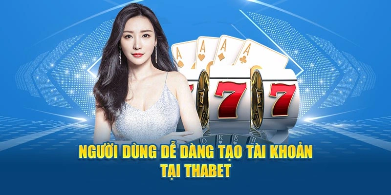 Tạo tài khoản thành viên tại Thabet