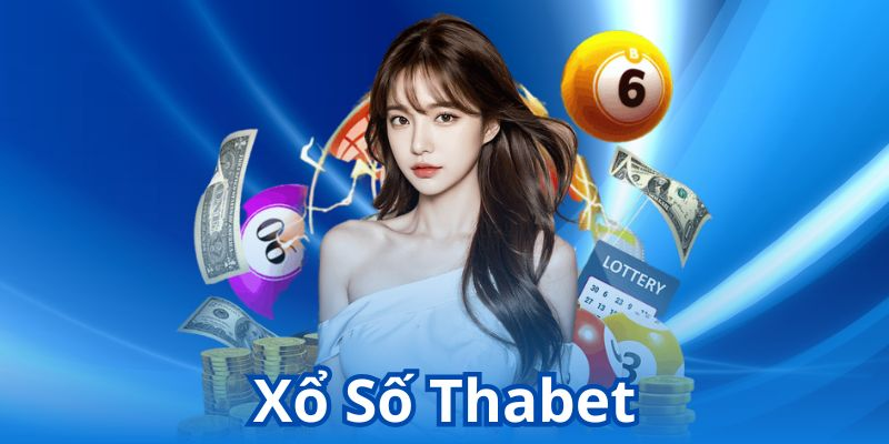 Xổ số lô đề Thabet
